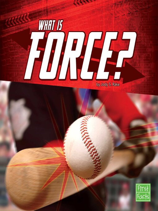 Title details for What Is Force? by Jody S. Rake - Available